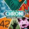 Chroni : Culture Geek