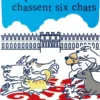 Cinq Chiens Chassent Six Chats