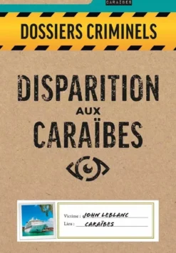 Disparition aux Caraïbes (Dossiers Criminels)