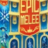 Epic Melee