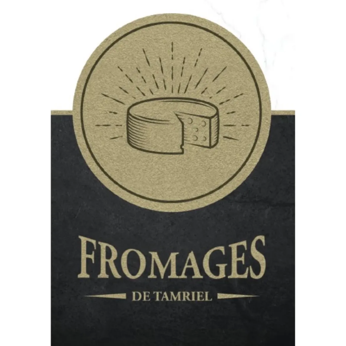 Fromages de Tamriel (Ext. The Elder Scrolls : La Trahison de la Deuxième Ère)