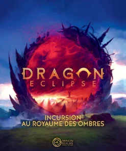 Incursion au Royaume des Ombres (Ext. Dragon Eclipse)