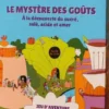 Le Mystère des Goûts - À la découverte du sucré, salé, acide et amer