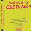 Mais Qu'est-ce Que Tu Fais ?