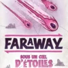 Sous un Ciel d'Étoiles (Ext. Faraway)